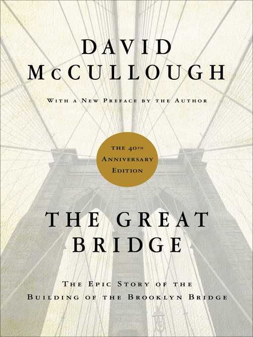 Title details for The Great Bridge by David McCullough - Available